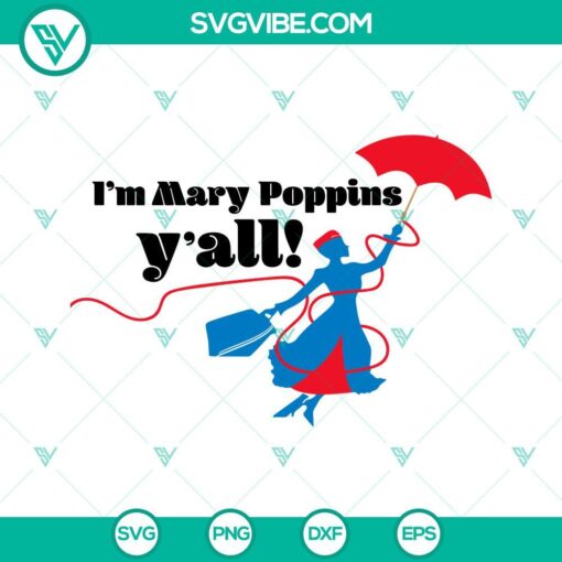 im mary poppins yall svg guardians of the galaxy sayings svg disney mary poppins svg png dxf eps cricut 9 mockup 1