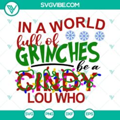 Christmas, SVG Files, In A World Full Of Grinches Be A Cindy Lou Who SVG Images 2