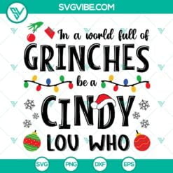 Christmas, SVG Files, In A world Full Of Grinches Be A Cindy Lou Who SVG 1