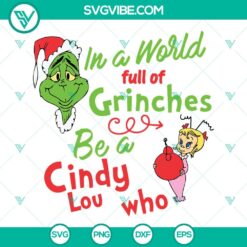 Christmas, SVG Files, In A World Full Of Grinches Be A Cindy Lou Who SVG File, 6