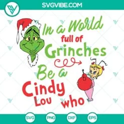 Christmas, SVG Files, In A World Full Of Grinches Be A Cindy Lou Who SVG File, 2