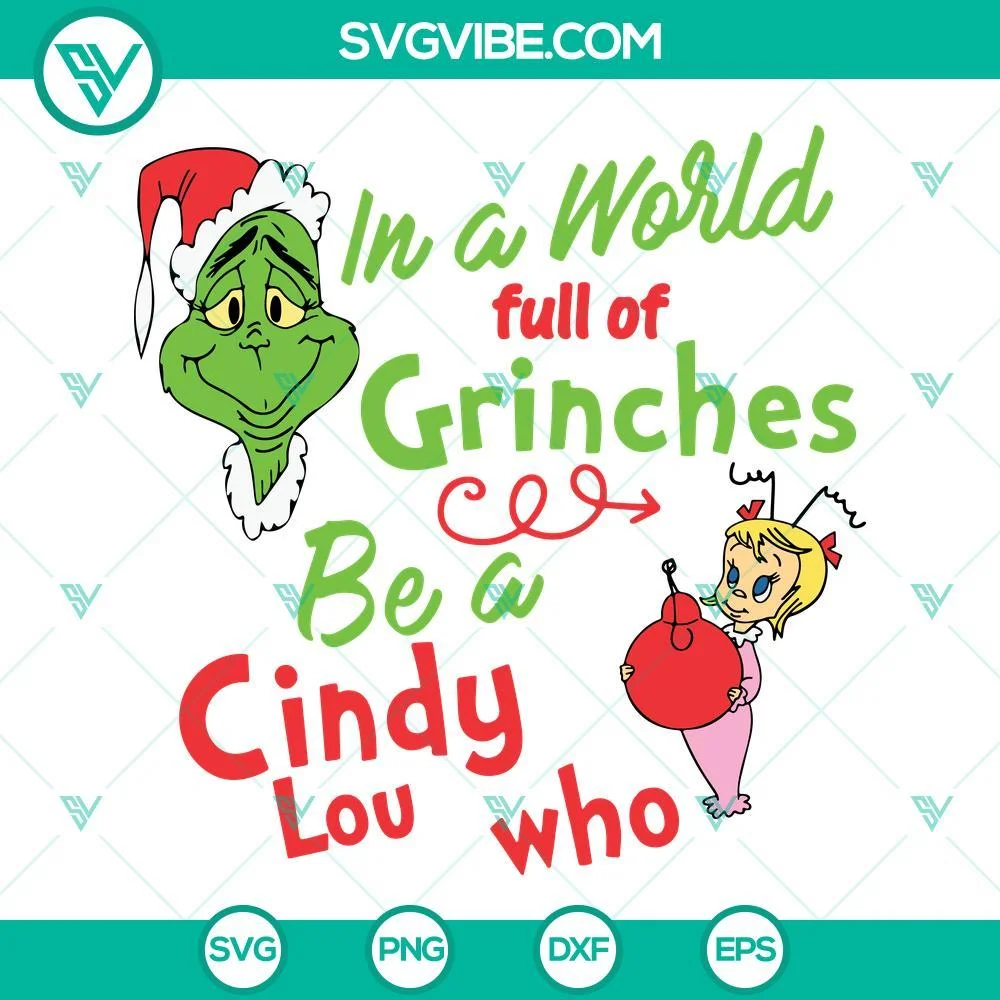 Christmas, SVG Files, In A World Full Of Grinches Be A Cindy Lou Who SVG File, 1