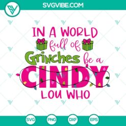 Christmas, SVG Files, In A World Full Of Grinches Be A Cindy Lou Who SVG Images 5