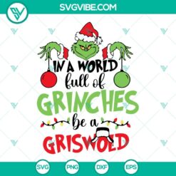 Christmas, SVG Files, In A World Full Of Grinches Be A Griswold SVG Images, 4