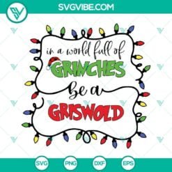 Christmas, SVG Files, In A World Full Of Grinches Be A Griswold SVG Image, 3