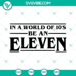 Movies, SVG Files, In a World of 10’s Be An Eleven SVG Images, Eleven 5