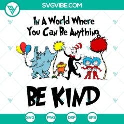 Be Kind SVG file with Dr. Seuss quotes, inspirational design for digital projects.