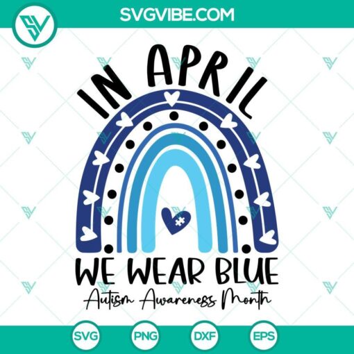 in april we wear blue autism awareness month svg autism svg autism blue rainbow shirt svg autism gifts 1 mockup