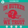 Kansas City Chiefs SVG design featuring "In Butker We Trust" for download, perfect for football fans.