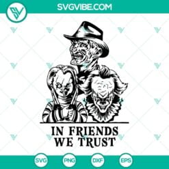 Halloween, SVG Files, In Friends We Trust Horror Characters SVG Download, 23