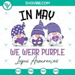 Awareness, SVG Files, In May We Wear Purple Lupus Awareness SVG Image, Gnome 14