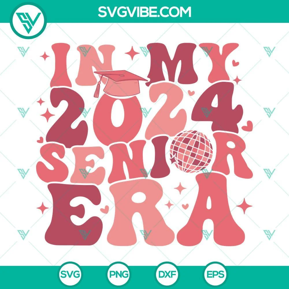 School, SVG Files, In My 2024 Senior Era SVG Files, Teacher Era SVG Download, 2