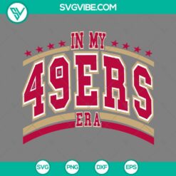 Musics, Sports, SVG Files, In My 49ers Era SVG File, Taylor Swift San Francisco 6