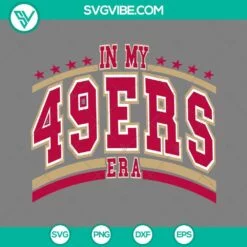 Musics, Sports, SVG Files, In My 49ers Era SVG File, Taylor Swift San Francisco 2