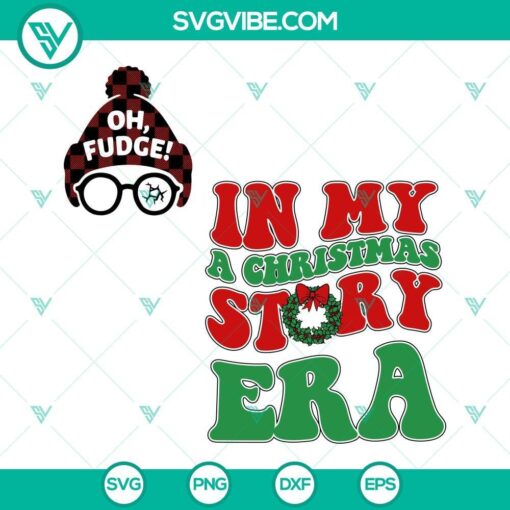 in my a christmas story era svg oh fudge christmas movies svg png dxf eps files 1 mockup