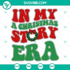 in my a christmas story era svg oh fudge christmas movies svg png dxf eps files 6 mockup