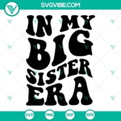 SVG Files, Trending, In My Big Sister Era SVG Files, Kid Girl SVG Download, 24