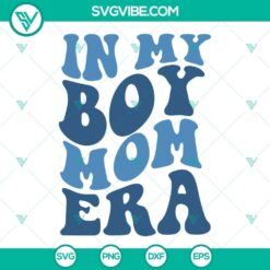 In My Boy Mom Era SVG Download, Boy Mama SVG Download, Retro Mom Era SVG Files, Trendy 3