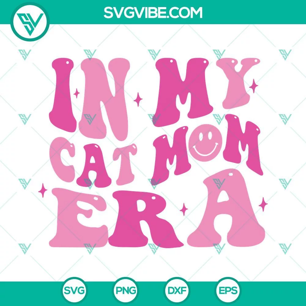 SVG Files, Trending, In My Cat Mom Era SVG File, Cat Mom Era SVG Files, Cat Mom 2