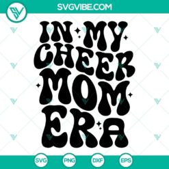 In My Cheer Mom Era SVG Images, Cheerleading SVG Image, Cheer Mom Shirt SVG Image, 4