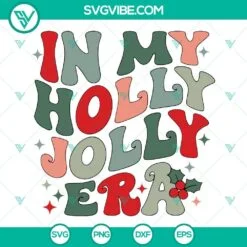 Christmas, Musics, SVG Files, In My Christmas Holly Jolly Era SVG Files, 2