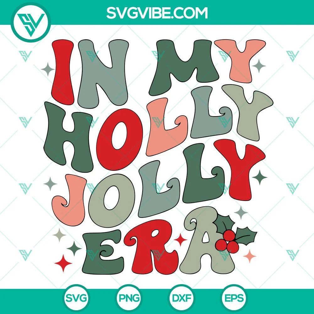 Christmas, Musics, SVG Files, In My Christmas Holly Jolly Era SVG Files, 1