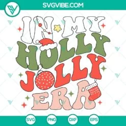 Christmas, Musics, SVG Files, In My Christmas Holly Jolly Era SVG File, Xmas 2