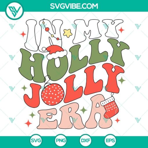 in my christmas holly jolly era svg xmas holiday svg christmas taylor swift svg png dxf eps cut file 2 mockup