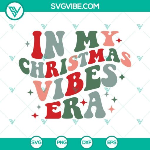 in my christmas vibes era svg christmas taylor swift fan svg png dxf eps cut file 4 mockup