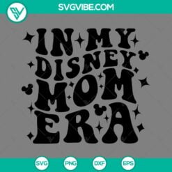 Disney, SVG Files, In My Disney Dad Era SVG Images PNG EPS DXF File Disney Era  4