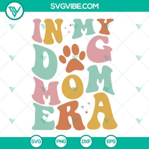 in my dog mom era svg dog mom svg dog mama svg dog lover svg 1 mockup