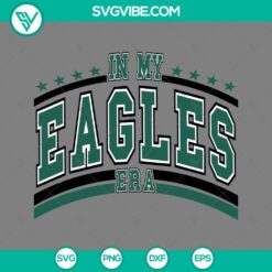 Musics, Sports, SVG Files, In My Eagles Era SVG File, Taylor Swift Philadelphia 3