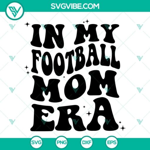 in my football mom era svg 2 files football mom svg football mama svg gameday svg 4 mockup