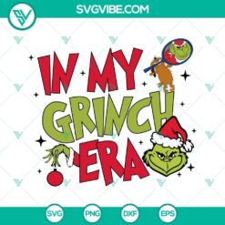 in my grinch era svg grinch and max christmas svg png dxf eps files 6 mockup