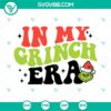Grinch face SVG design for Christmas featuring a unique "In My Grinch Era" theme. Perfect for holiday crafting projects.