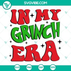 Christmas, SVG Files, In My Grinch Era SVG File, Grinch Movies Christmas SVG 23