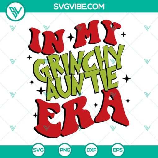 in my grinchy auntie era svg grinch christmas svg png dxf eps files 9 mockup