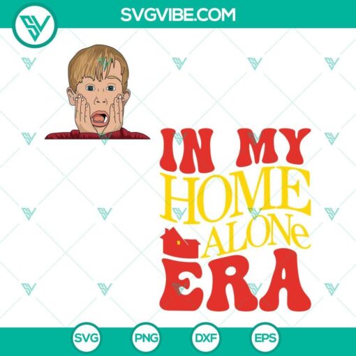 in my home alone era svg home alone movies christmas svg png dxf eps files 7 mockup