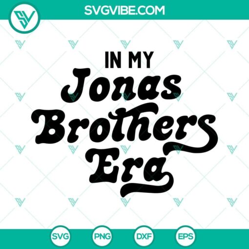 in my jonas brothers era svg jonas brothers svg brothers 2023 tour svg png dxf eps cut files 9 mockup