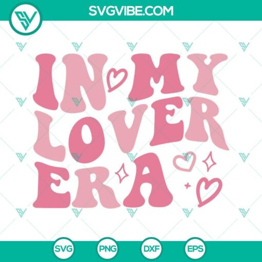 in my lover era svg taylor swift lover svg the eras tour svg png dxf eps cut files 4 mockup