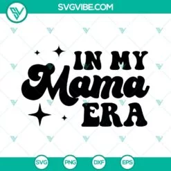 Trending, SVG Files, In My Mama Era SVG Download, Era Mom SVG File, Funny Mama 2