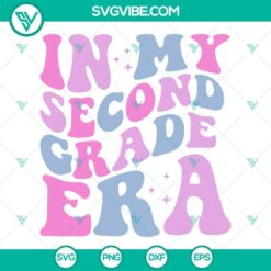 in my second grade era svg 2nd grade era svg era back to school svg png dxf eps 3 mockup