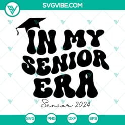 School, SVG Files, In My Senior Era Class Of 2024 SVG File, Senior 2024 SVG 2