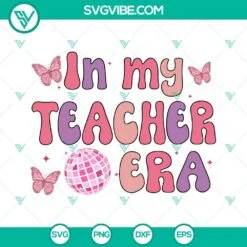 SVG Files, Trending, In My Teacher Era SVG Image, Retro Teacher Era SVG 2