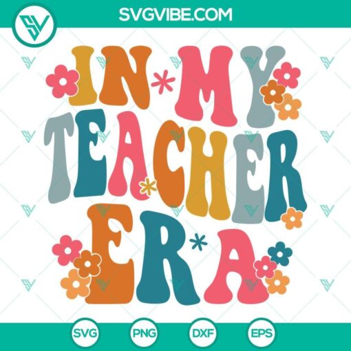 in my teacher era svg teaching svg swiftie teacher svg png dxf eps files 7 mockup