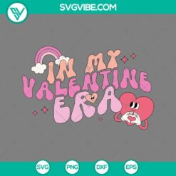 SVG Files, Valentine's Day, In My Valentine Era SVG Download Cut Files In My 23