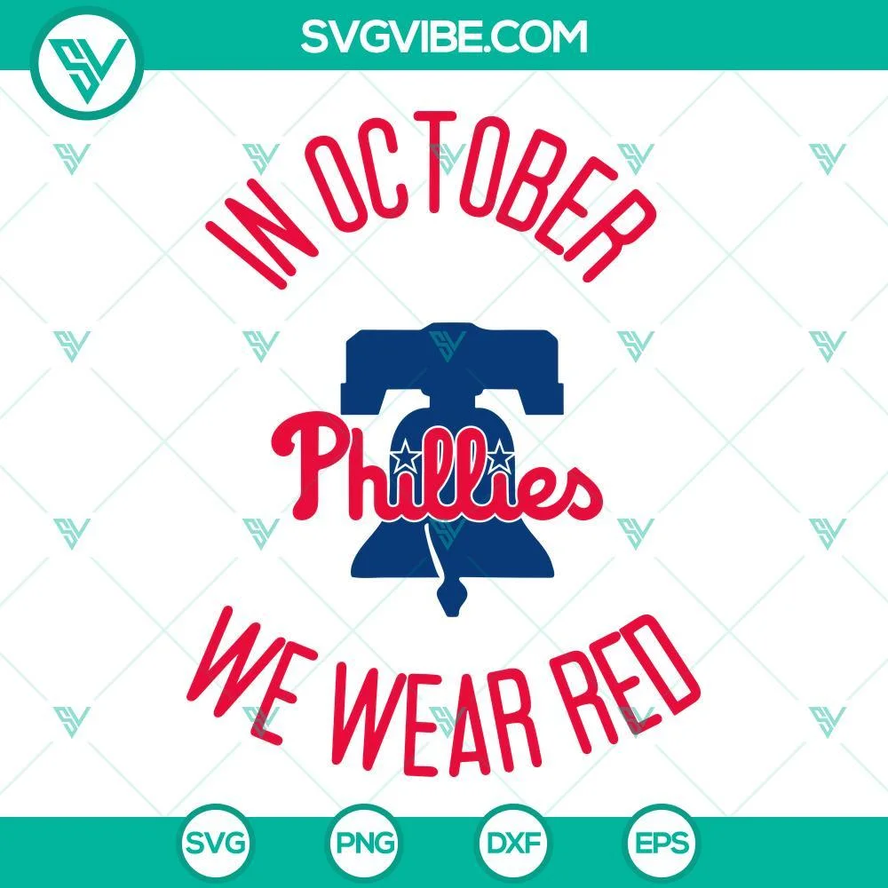 Sports, SVG Files, In October Phillies We Wear Red SVG Files, Philadelphia 1