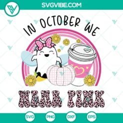 Cancer, Halloween, SVG Files, In October We Wear Pink Hocus Pocus SVG Files, 3