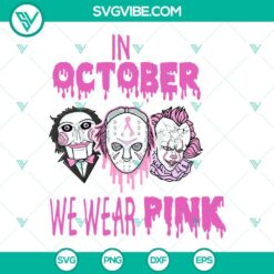 Cancer, Halloween, SVG Files, In October We Wear Pink Horror Halloween SVG 5