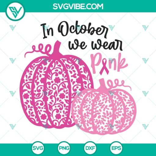 in october we wear pink pumpkin svg breast cancer awareness svg pink ribbon svg fall svg 3 mockup